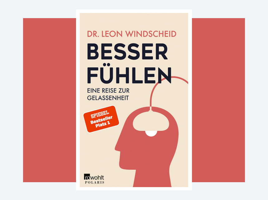 Windscheid, L. (2021). Besser fühlen – Eine Reise zur Gelassenheit. Hamburg, Rowohlt.