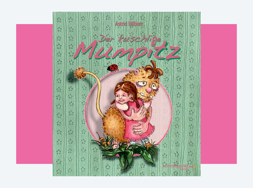 Hilbert, Astrid (2011): Der kuschlige Mumpitz. Münster: Sonderpunktverlag.