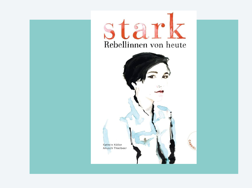 Stark: Rebel Girls von Heute