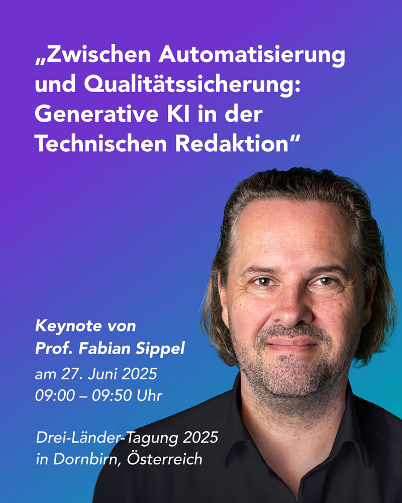 Prof. Fabian Sippel hält die Keynote „Zwischen Automatisierung und Qualitätssicherung: Generative KI in der Technischen Redaktion“ bei der 3-Länder-Tagung „Denkfabrik: Future Skills“ der tekom.