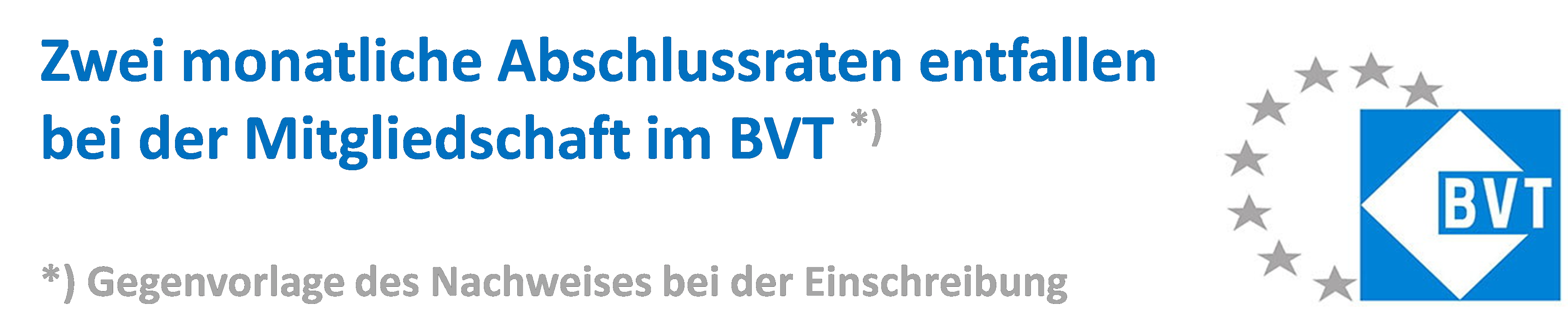 Spare zwei Monatsraten als Mitglied im BVT