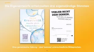 Zwei Plakatentwürfe von Laura und Robin: Schillernde Blasen begleiten „Deine Kreativität macht dich besonders“; ein Chatmotiv fordert „Verlier nicht dein Denken“.